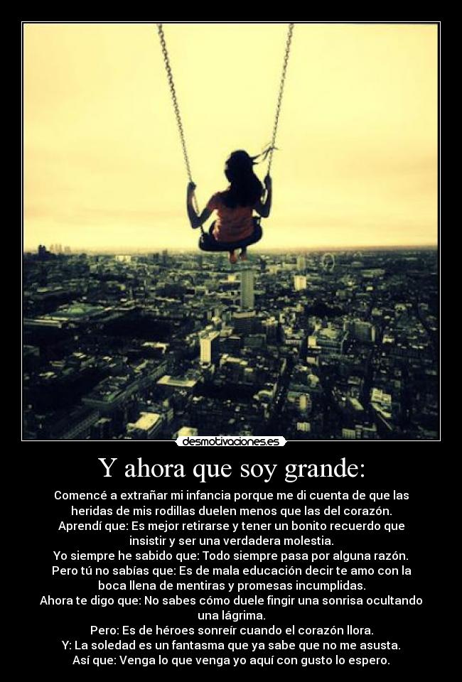 Y ahora que soy grande: -