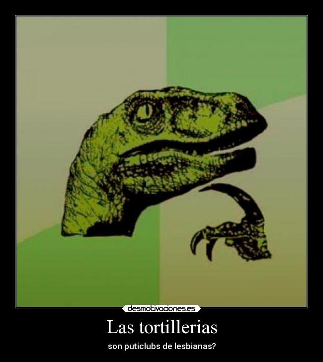 Las tortillerias - 