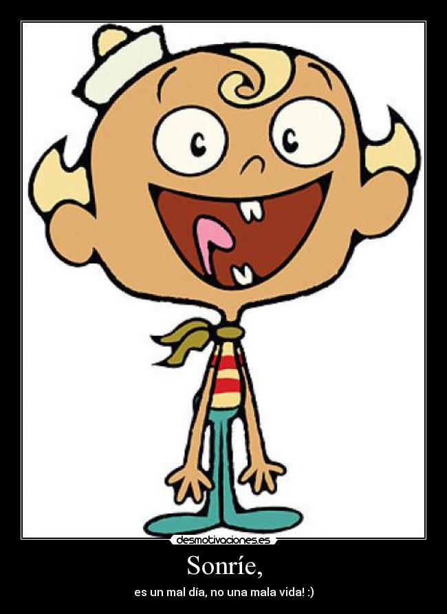 Sonríe, - 