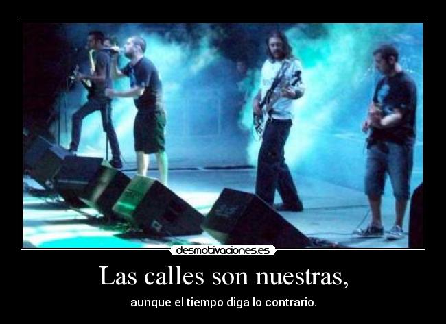 Las calles son nuestras, - 