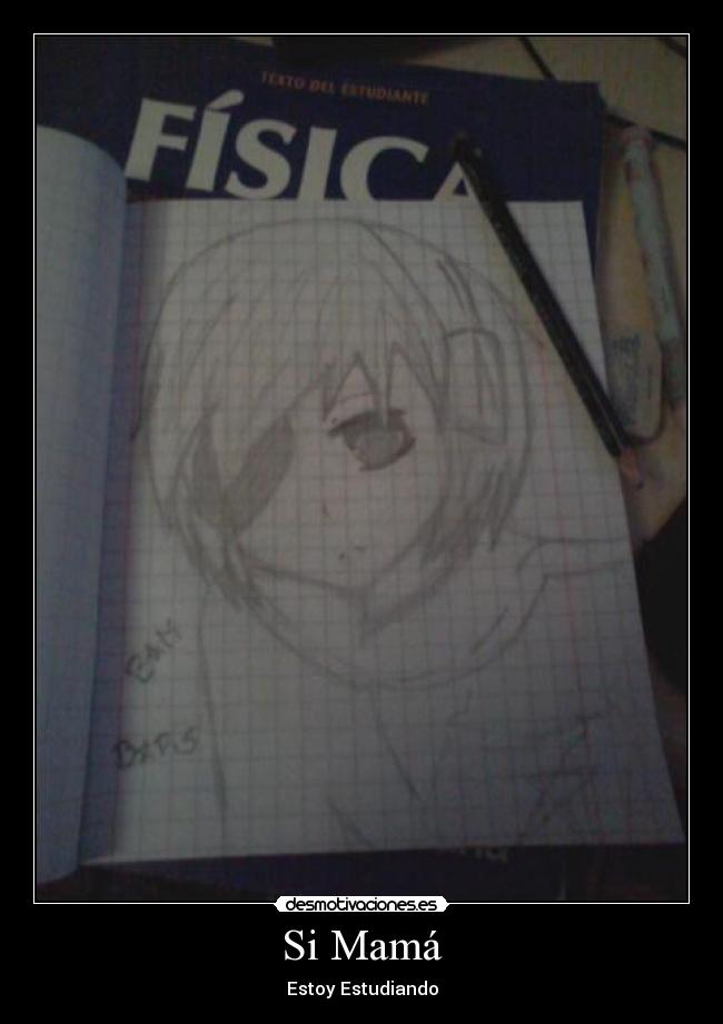 Si Mamá - Estoy Estudiando