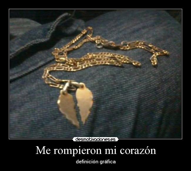 Me rompieron mi corazón - definición gráfica