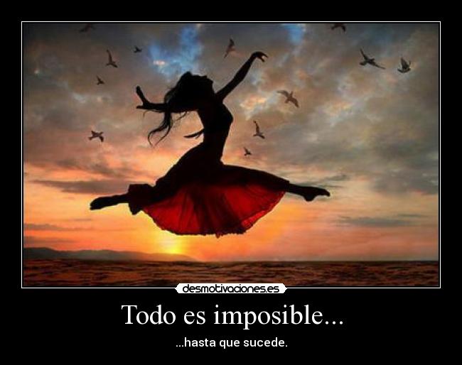 carteles imposible todo imposible desmotivaciones