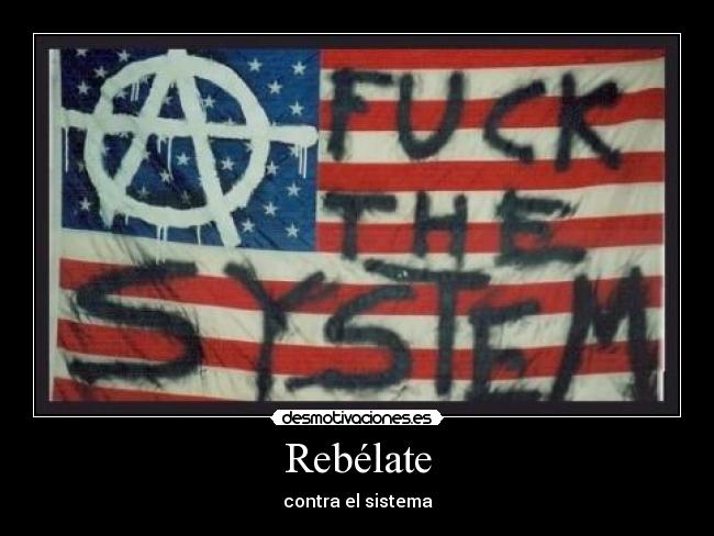 Rebélate - contra el sistema