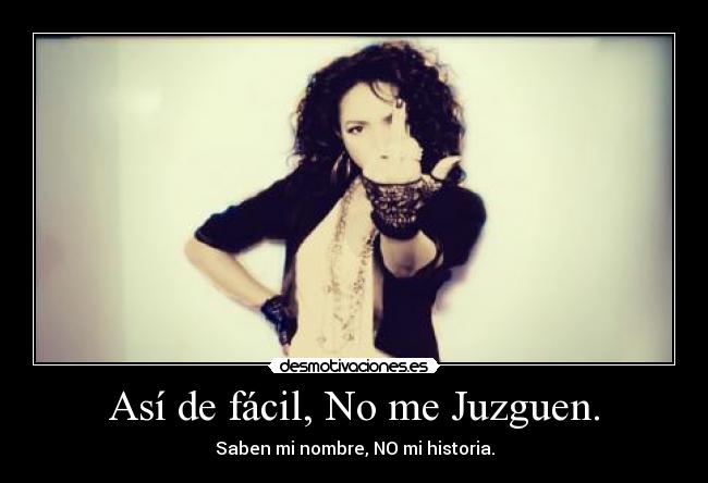 Así de fácil, No me Juzguen. -