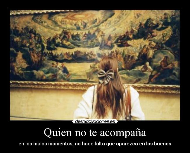 Quien no te acompaña - 