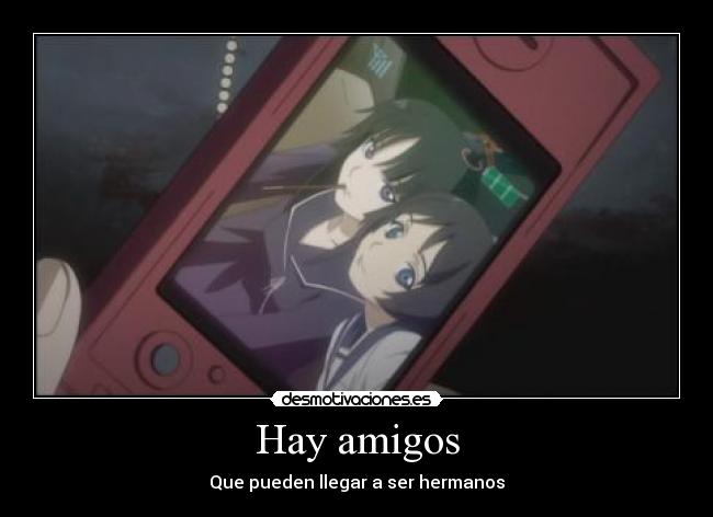 carteles amigos anime manga rai zero buenos amigos siempre tratamos como hermanos desmotivaciones