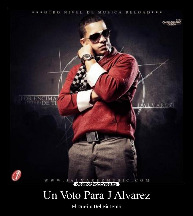 carteles dueno del sistema voto para alvarez desmotivaciones