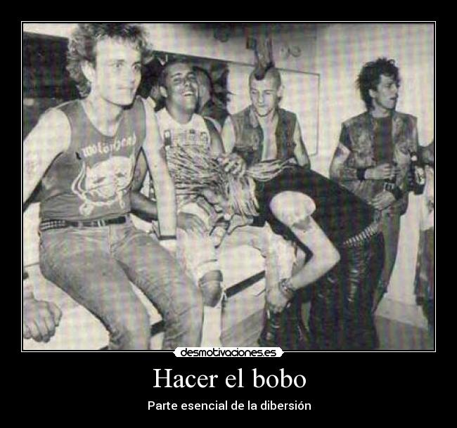Hacer el bobo -