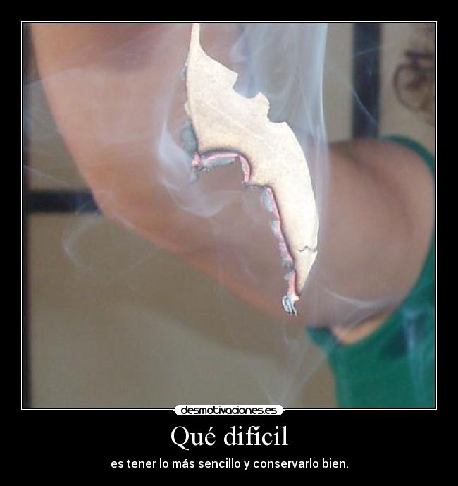 Qué difícil -