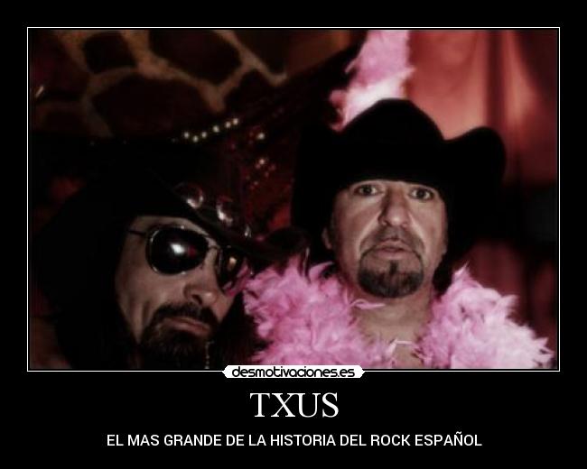 TXUS - EL MAS GRANDE DE LA HISTORIA DEL ROCK ESPAÑOL