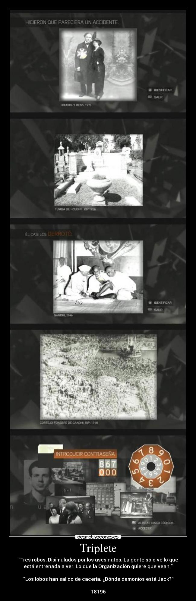 Triplete - Tres robos. Disimulados por los asesinatos. La gente sólo ve lo que
está entrenada a ver. Lo que la Organización quiere que vean.
Los lobos han salido de cacería. ¿Dónde demonios está Jack?
18196