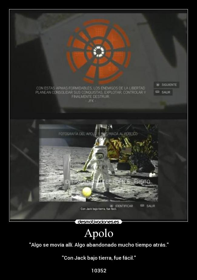 Apolo - Algo se movía allí. Algo abandonado mucho tiempo atrás.

Con Jack bajo tierra, fue fácil.

10352