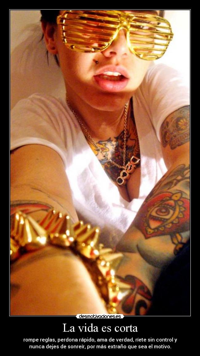 La vida es corta -