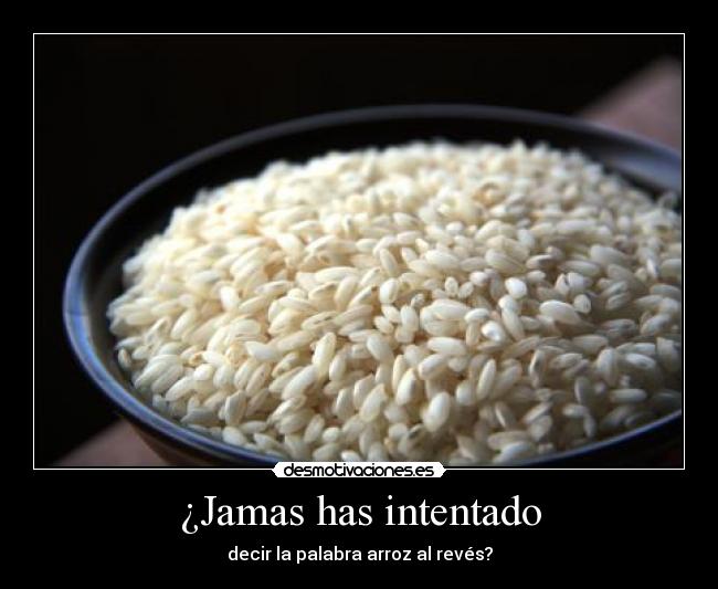 carteles arroz desmotivaciones