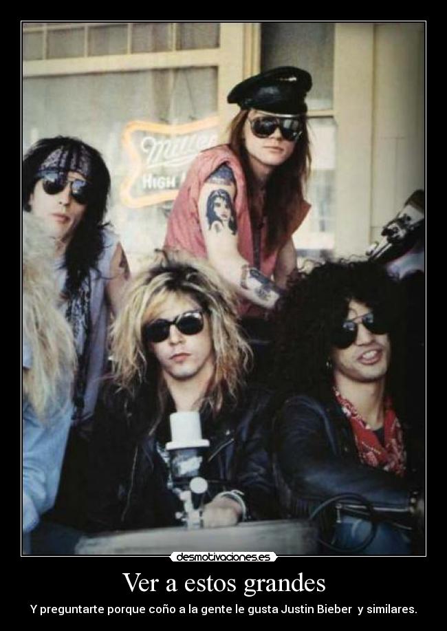 Ver a estos grandes - Y preguntarte porque coño a la gente le gusta Justin Bieber y similares.