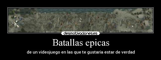 Batallas epicas -