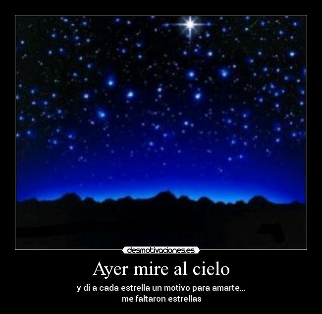 Ayer mire al cielo -
