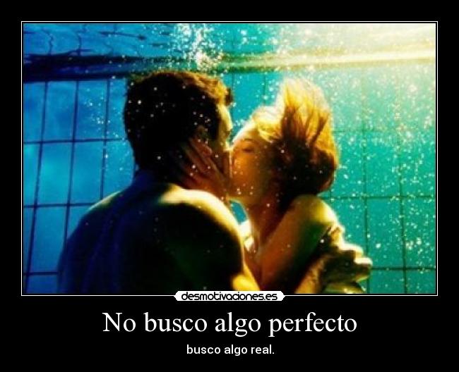 No busco algo perfecto - 