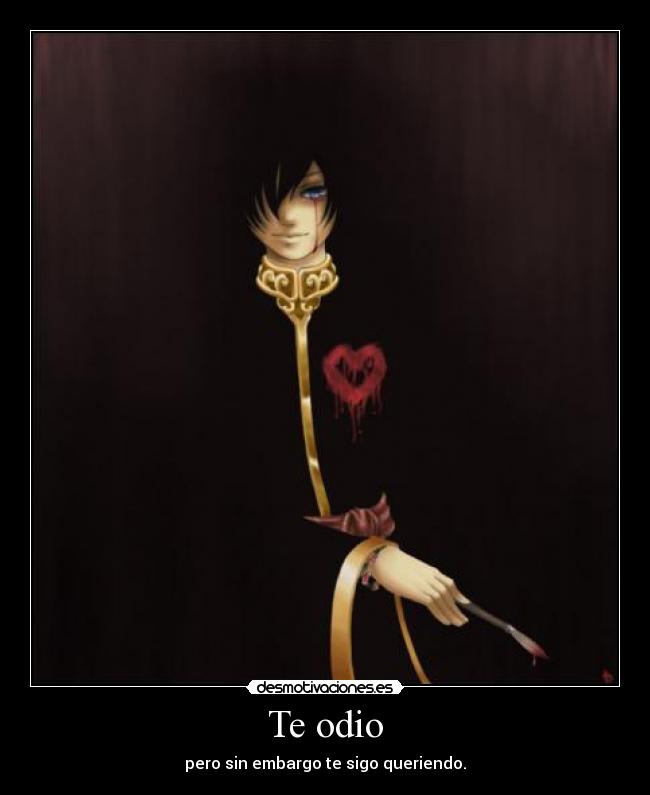 Te odio -