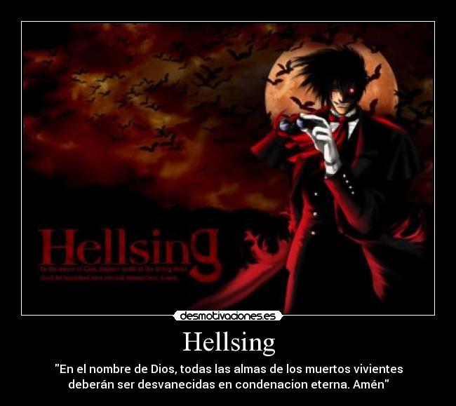 carteles hellsing nosferatu alucard dios desmotivaciones