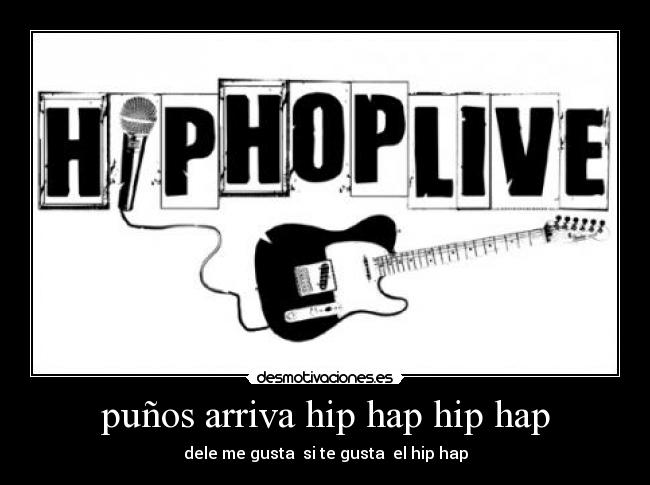 puños arriva hip hap hip hap - dele me gusta si te gusta el hip hap