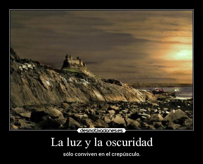 La luz y la oscuridad -