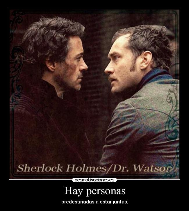 Hay personas - predestinadas a estar juntas.