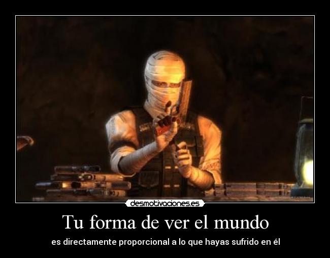 Tu forma de ver el mundo -