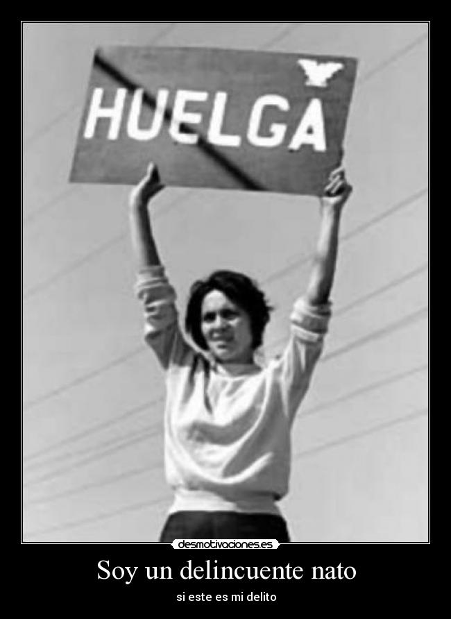 Soy un delincuente nato - si este es mi delito