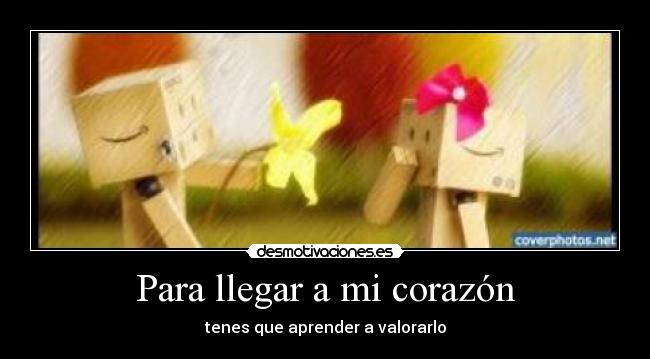 Para llegar a mi corazón -