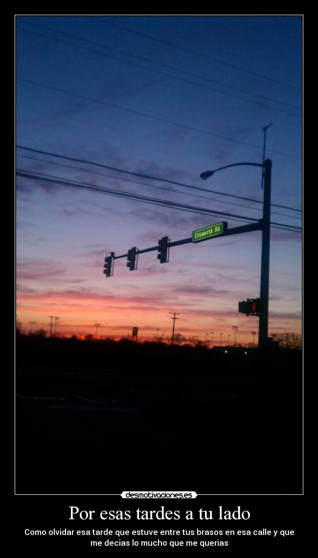 carteles por esas tardes lado desmotivaciones