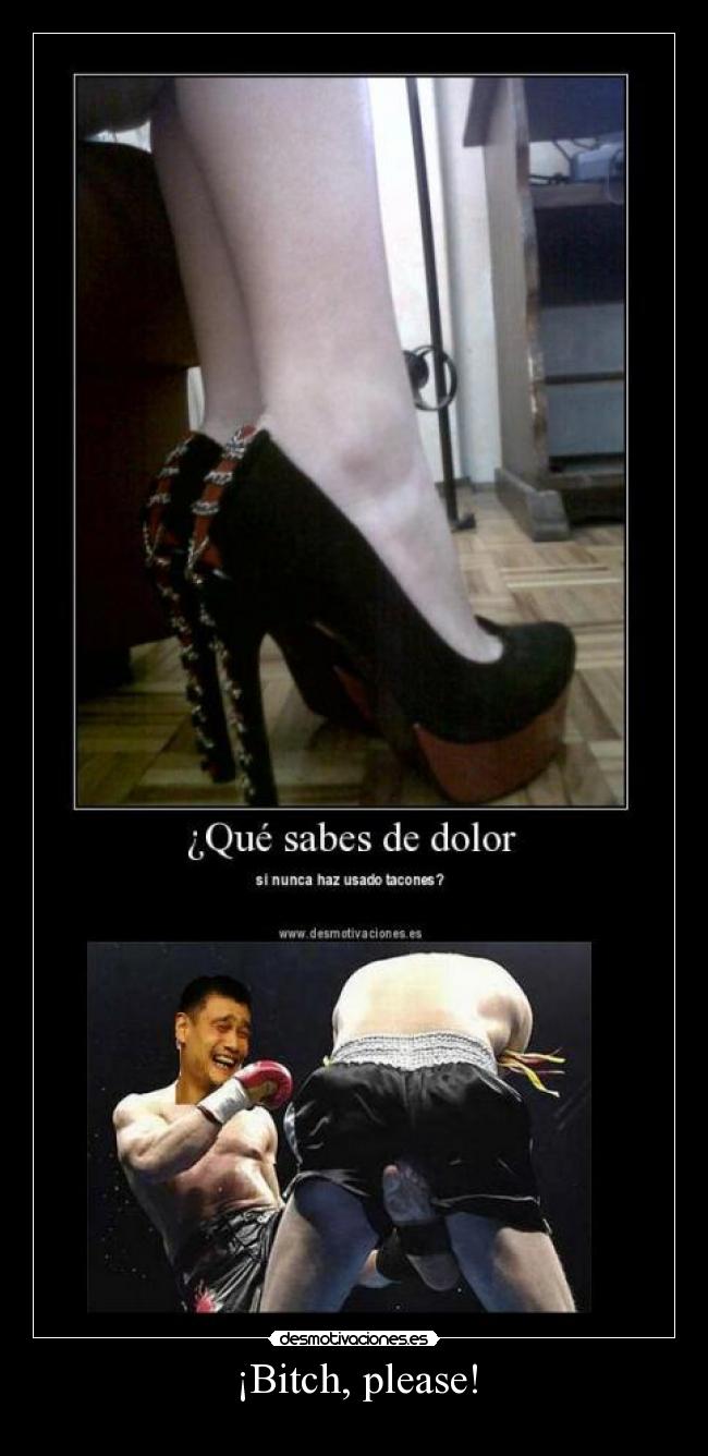 ¡Bitch, please! - 