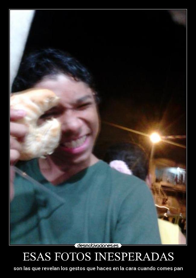 ESAS FOTOS INESPERADAS -