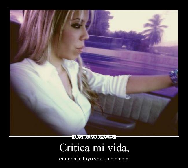Critica mi vida, -