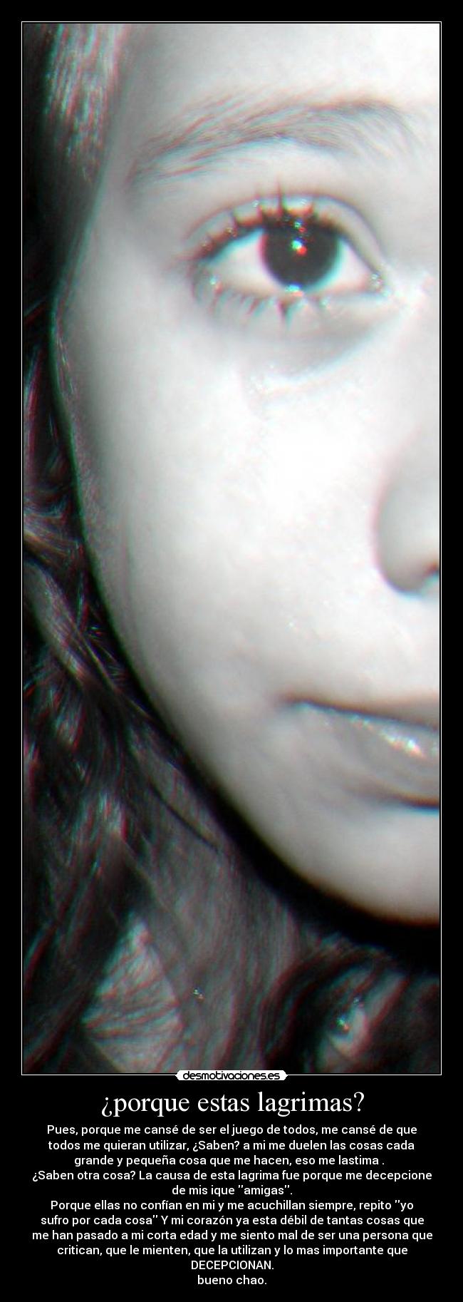 ¿porque estas lagrimas? -