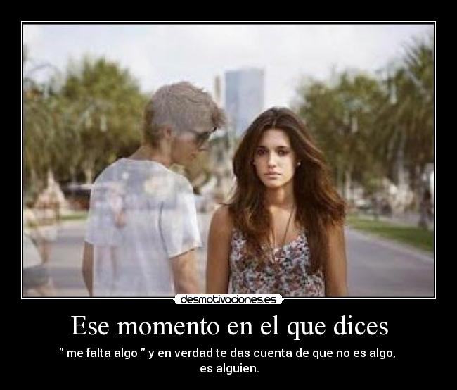 Ese momento en el que dices - 