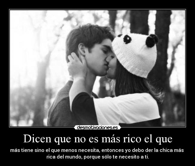 Dicen que no es más rico el que - 