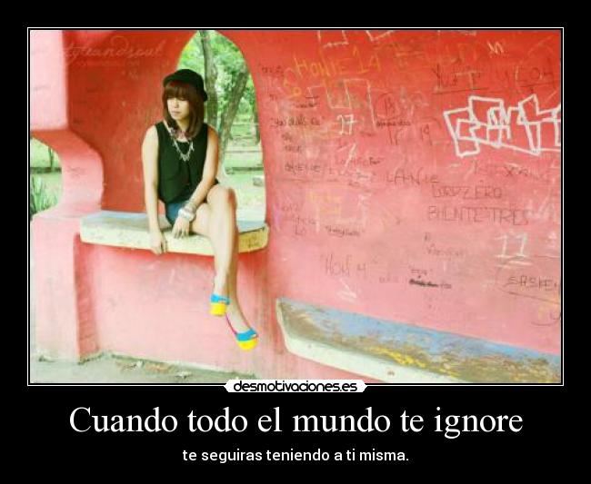 Cuando todo el mundo te ignore - 
