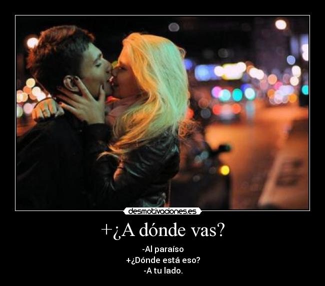 +¿A dónde vas? - 