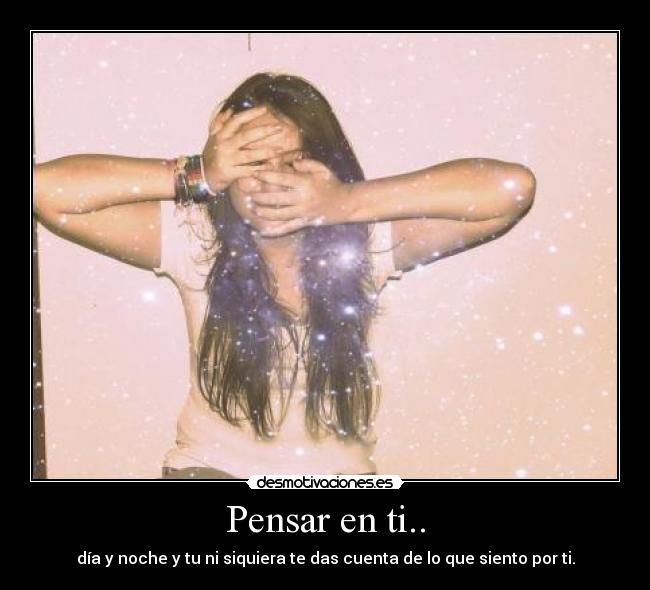 Pensar en ti.. - 