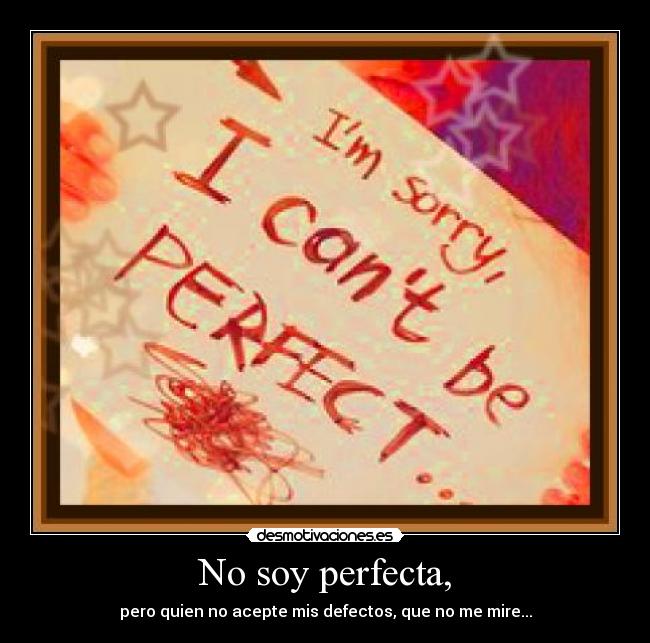 No soy perfecta, - 