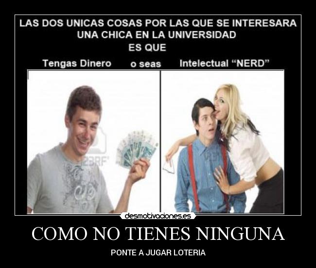 carteles interesadas universidad dinero intelectual nerd desmotivaciones
