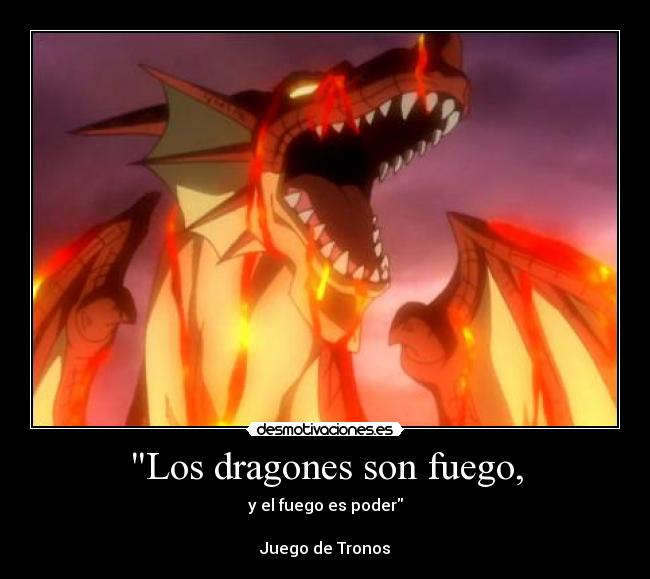 Los dragones son fuego, - 