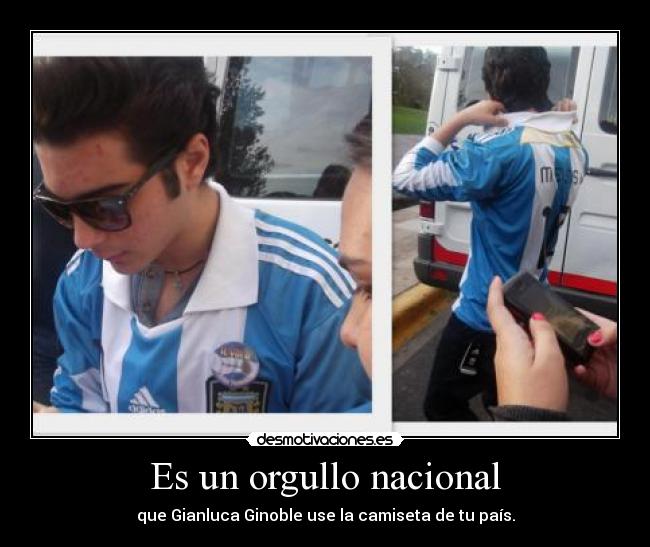 Es un orgullo nacional - que Gianluca Ginoble use la camiseta de tu país.
