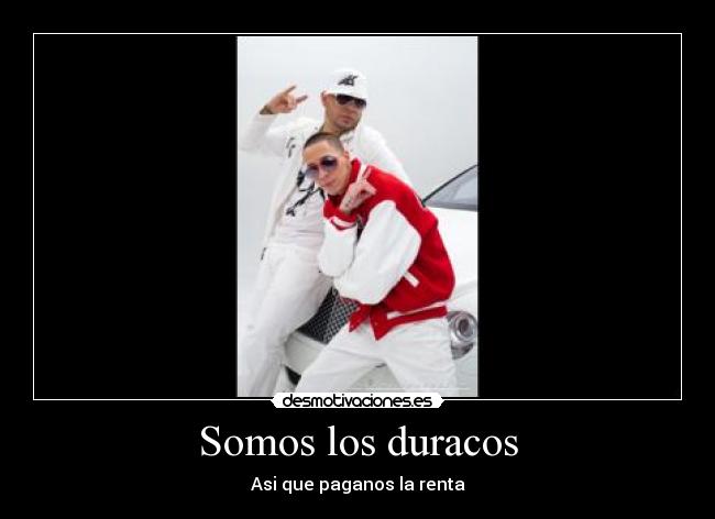 Somos los duracos - 