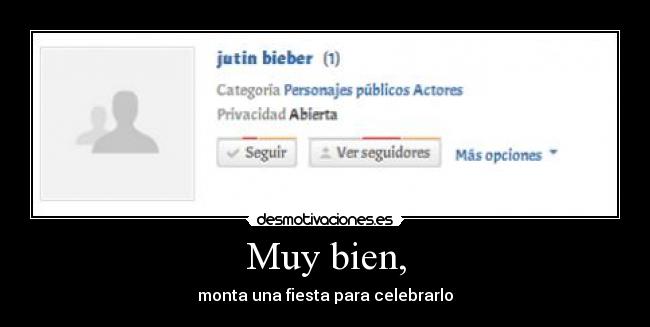 Muy bien, - monta una fiesta para celebrarlo
