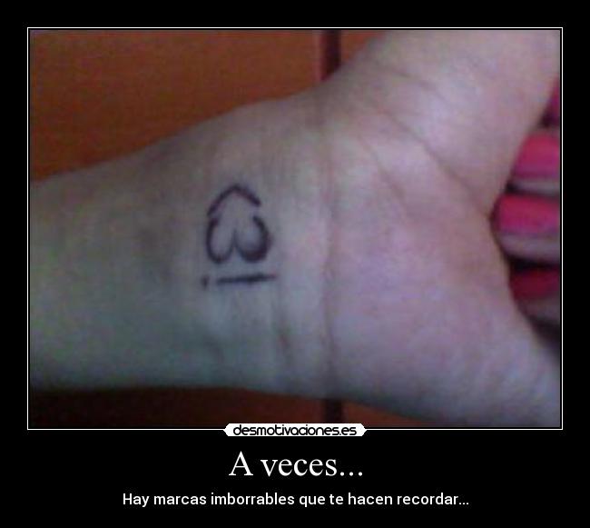 A veces... -