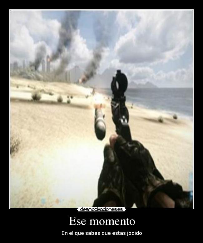 Ese momento - En el que sabes que estas jodido