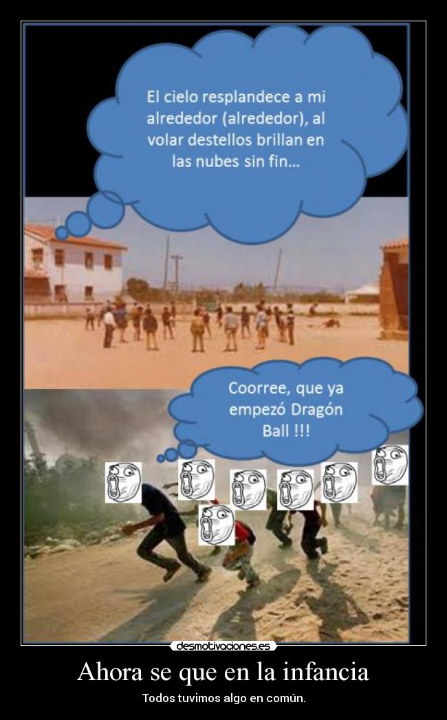 Ahora se que en la infancia -